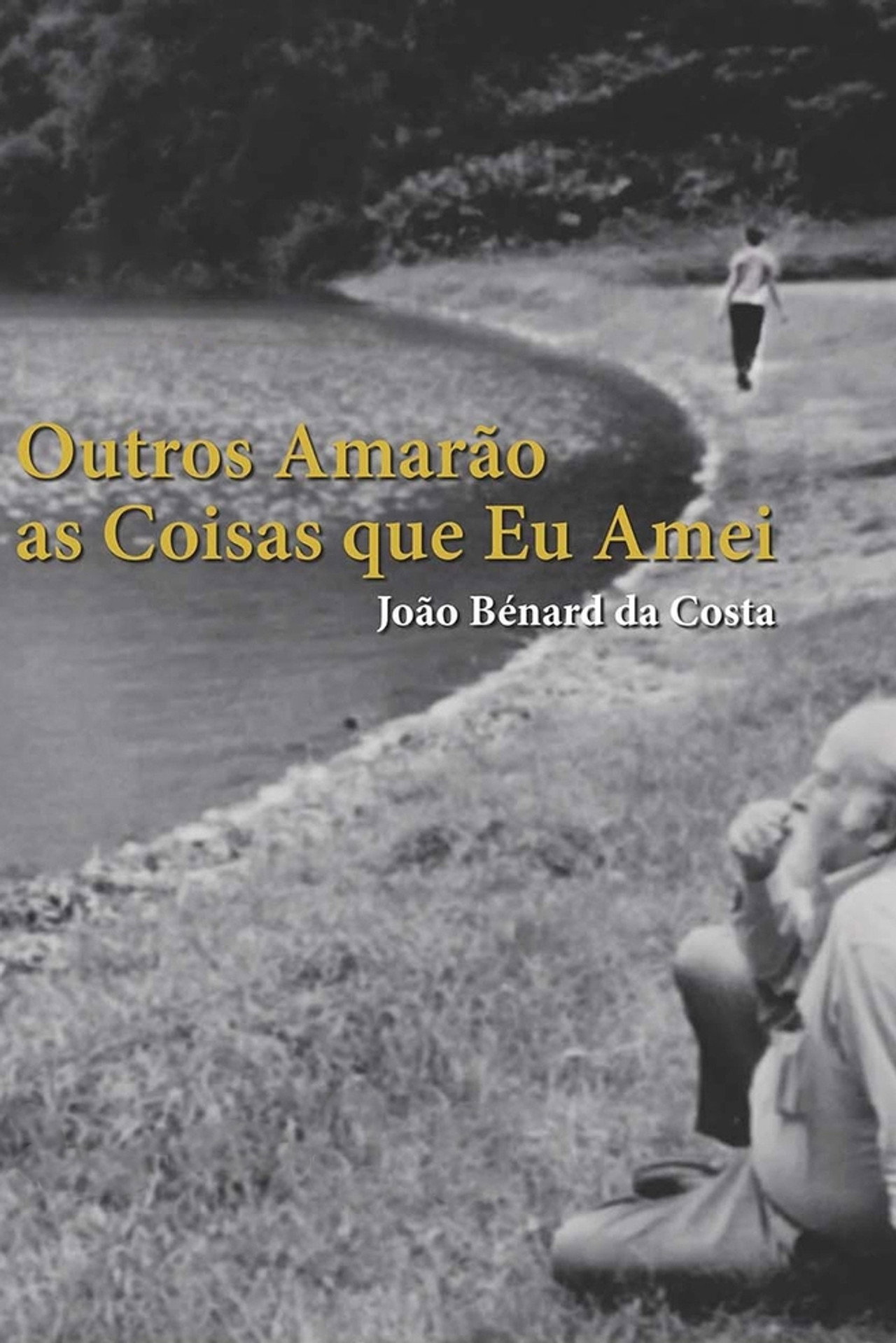 João Bénard da Costa: Outros Amarão as Coisas Que Eu Amei filmaffisch