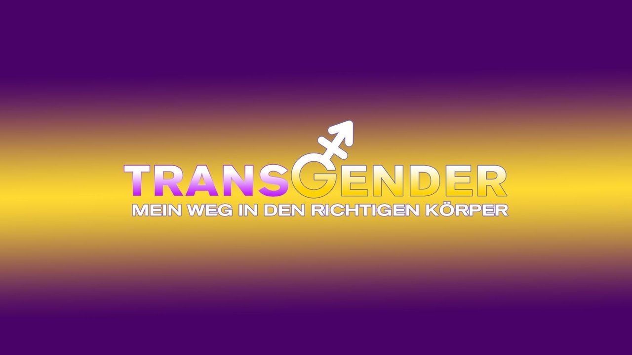 Transgender – Mein Weg in den richtigen Körper (2012)