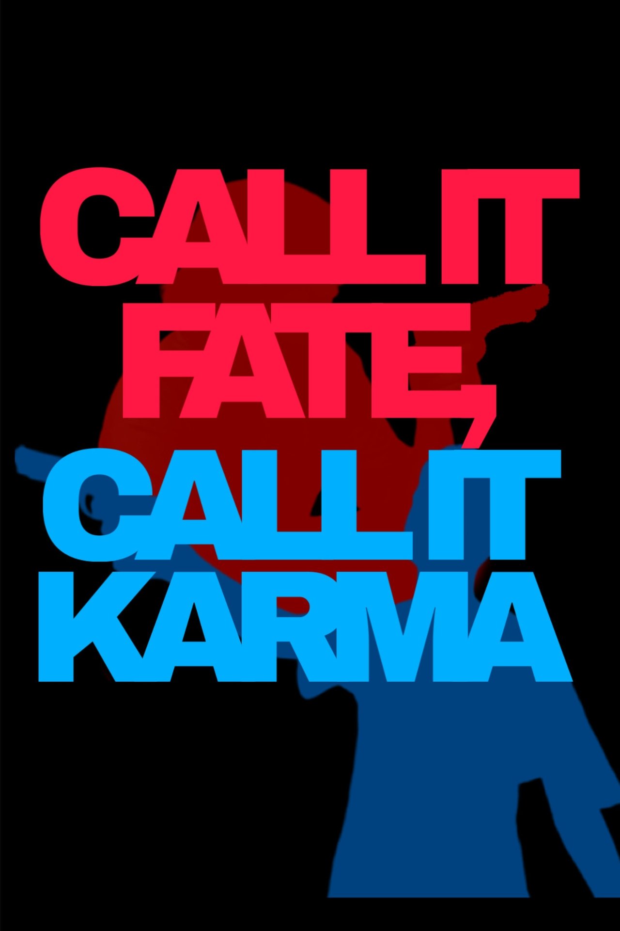 Call It Fate, Call It Karma poster