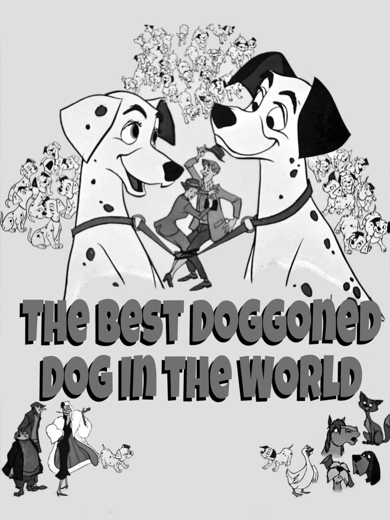 The Best Doggoned Dog in the World