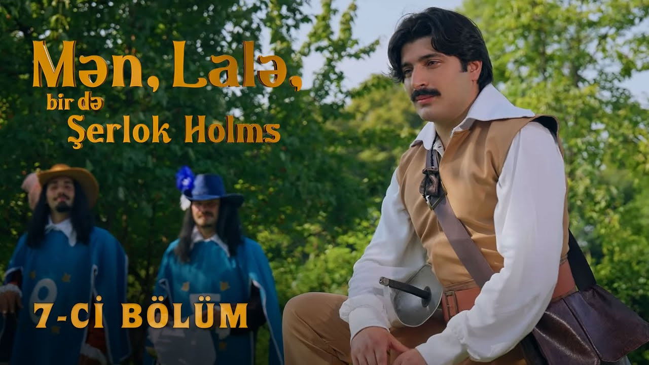 Mən, Lalə, bir də Şerlok Holms — Épisode 7