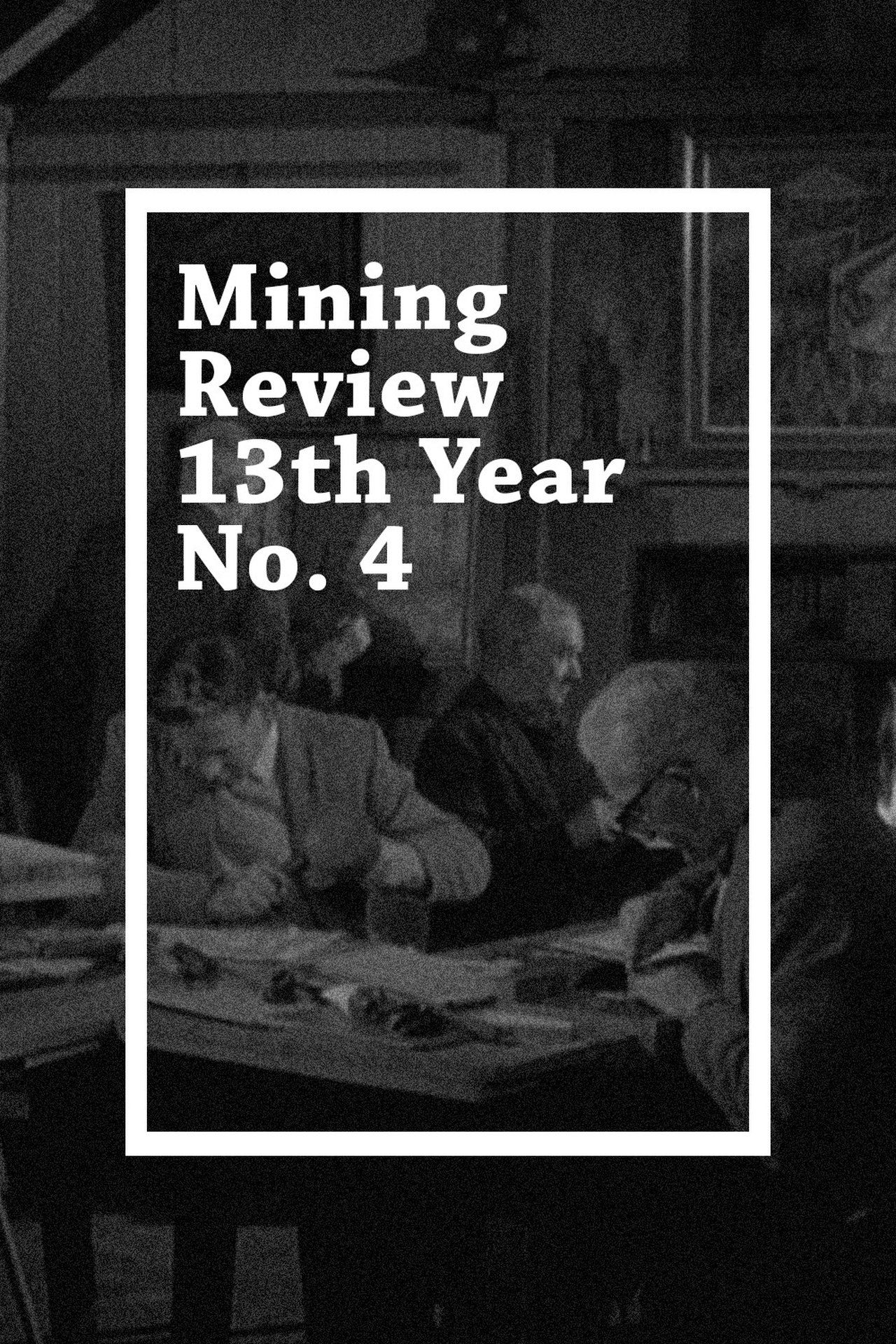 Mining Review 13th Year No. 4 Mining Review 13th Year No. 4