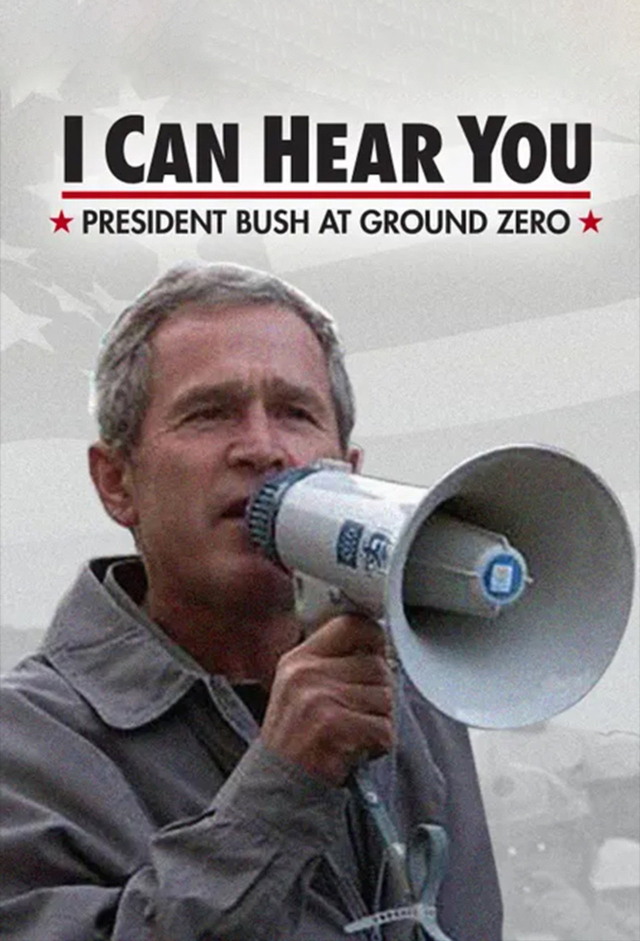 I Can Hear You: President Bush at Ground Zero filmaffisch