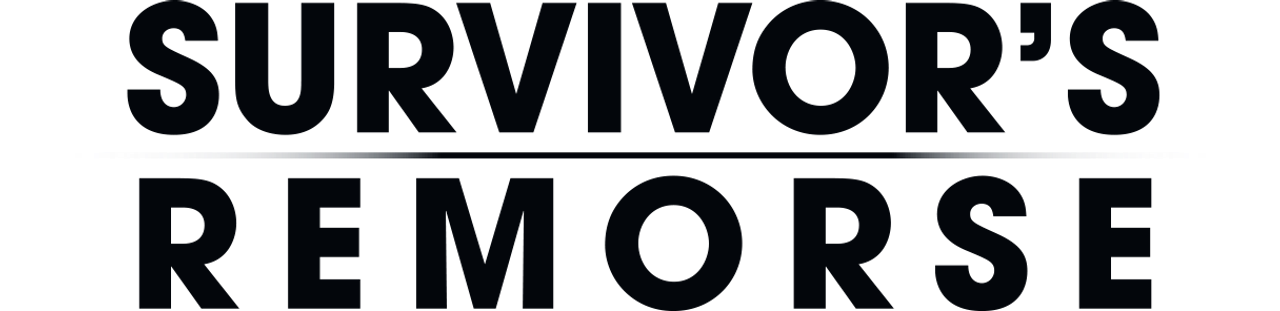 Survivor’s Remorse