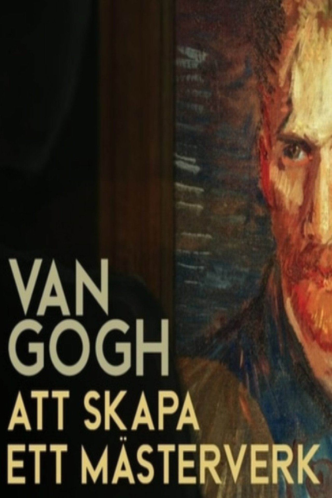 Van Gogh: Att skapa ett mästerverk filmaffisch