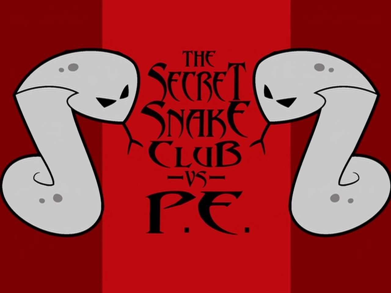 The Grim Adventures of Billy and Mandy - Season 7 Episode 3 : The Secret Snake Club vs P.E.