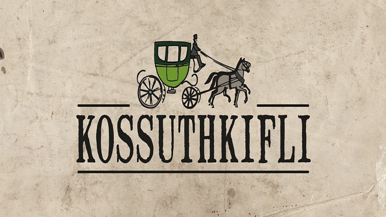 Cast and Crew of Kossuthkifli