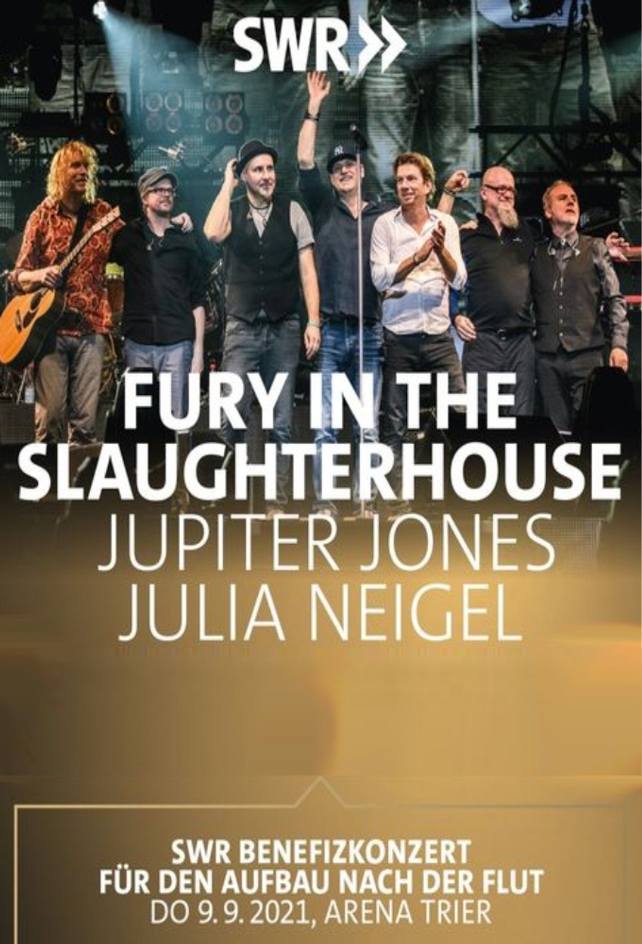 SWR Benefizkonzert - Fury in the Slaughterhouse, Julia Neigel und Jupiter Jones filmaffisch