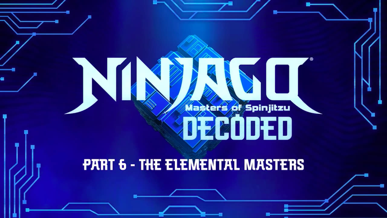 Ninjago: Masters of Spinjitzu - Season 0 Episode 50 : Decoded - Episode 6: The Elemental Masters