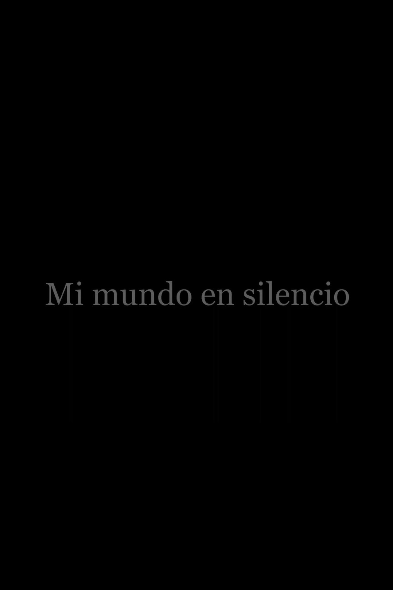 Mi mundo en silencio