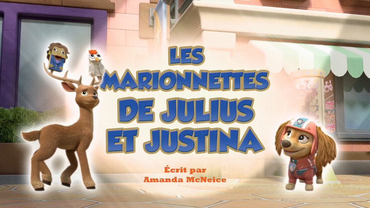 La Pat' Patrouille — Les marionnettes de Julius et Justina
