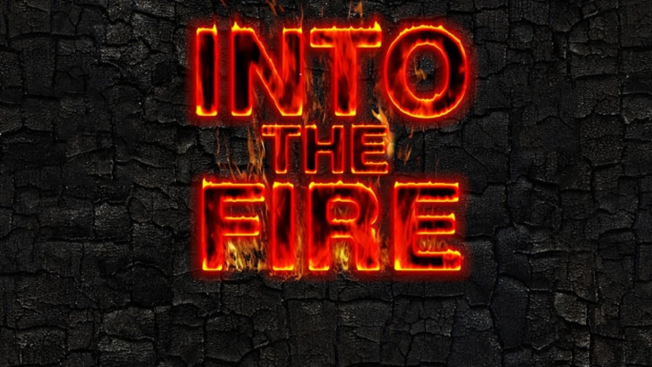 Into the Fire - Season 1 Episode 8 : Episode 8