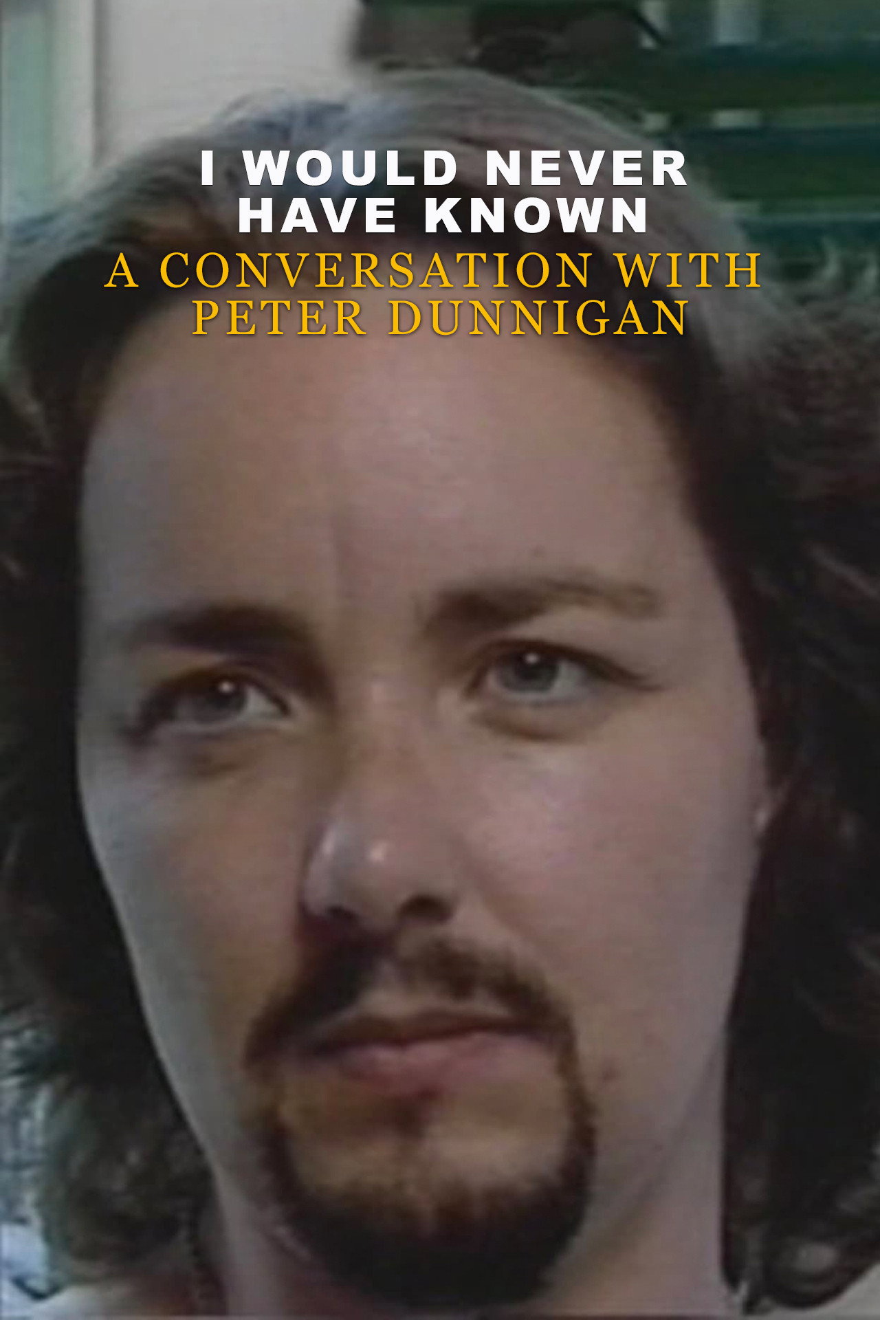 I Would Never Have Known: A Conversation with Peter Dunnigan Backdrop