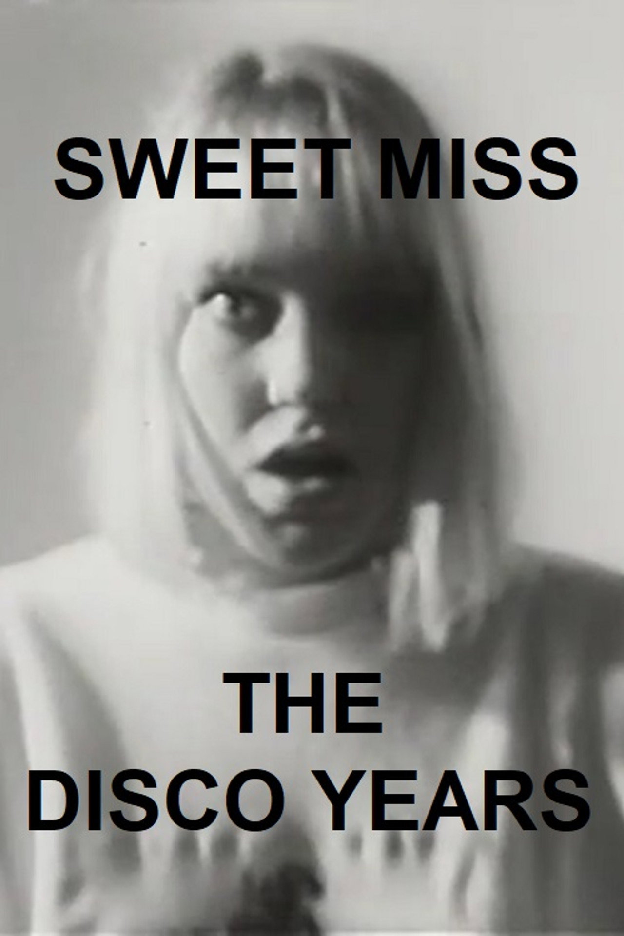 Sweet Miss: The Disco Years filmaffisch