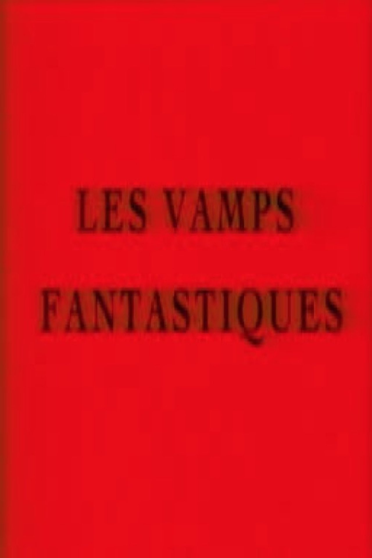 مشاهدة فيلم Les vamps fantastiques مترجم بدون اعلانات - بوستر