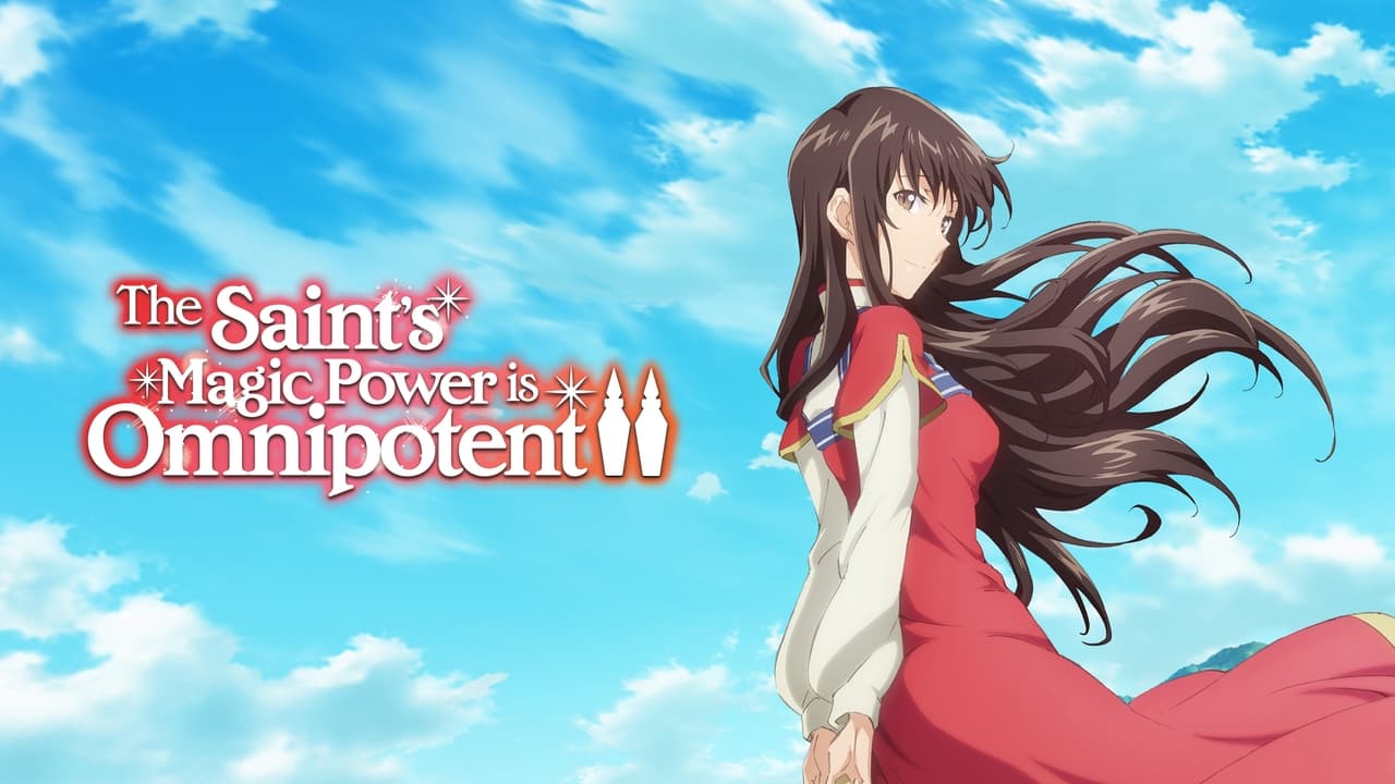 The Saint's Magic Power Is Omnipotent - Season 1
