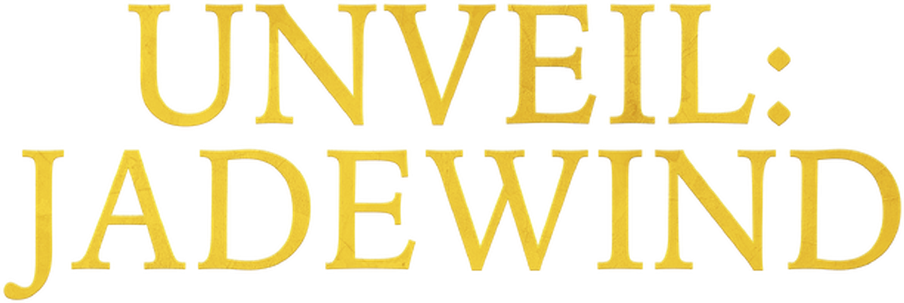 Unveil: Jadewind