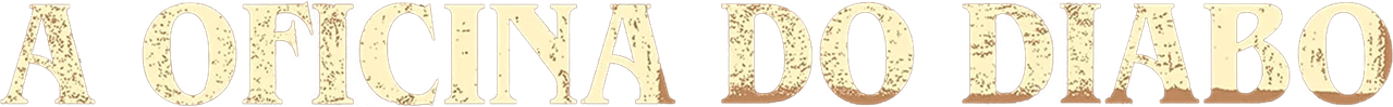 Devil’s Workshop