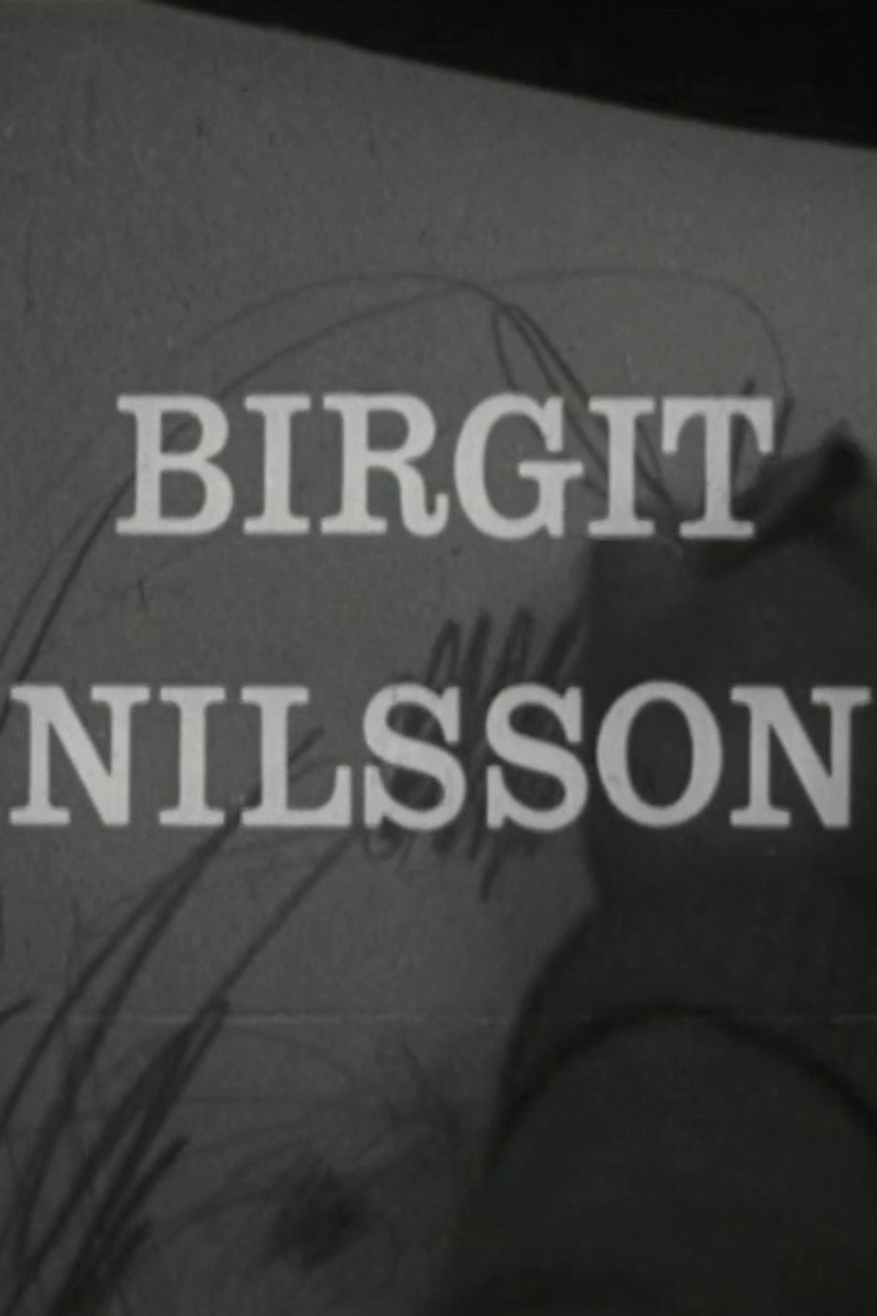 Birgit Nilsson: Glimtar från sångerskans verksamhet filmaffisch