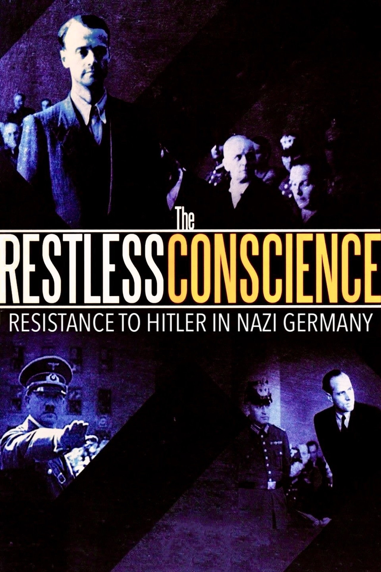 Banner The Restless Conscience: Resistance to Hitler Within Germany 1933-1945