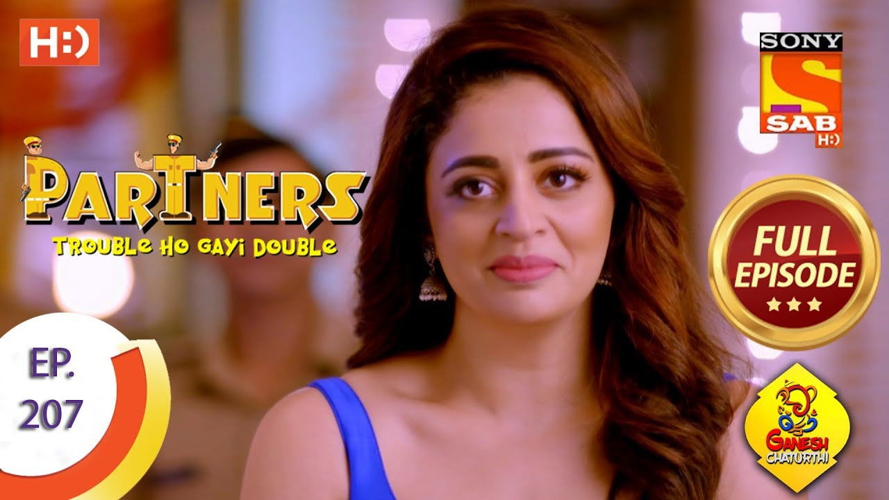 Partners - Trouble Ho Gayi Double — Épisode 207