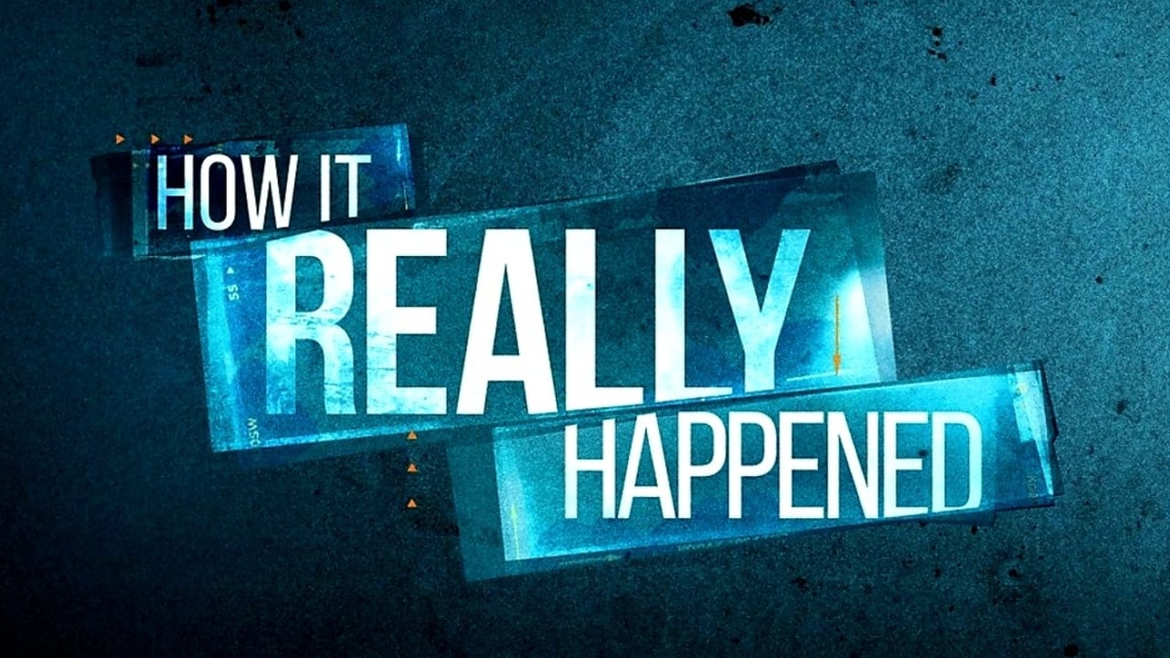 Cast and Crew of How It Really Happened