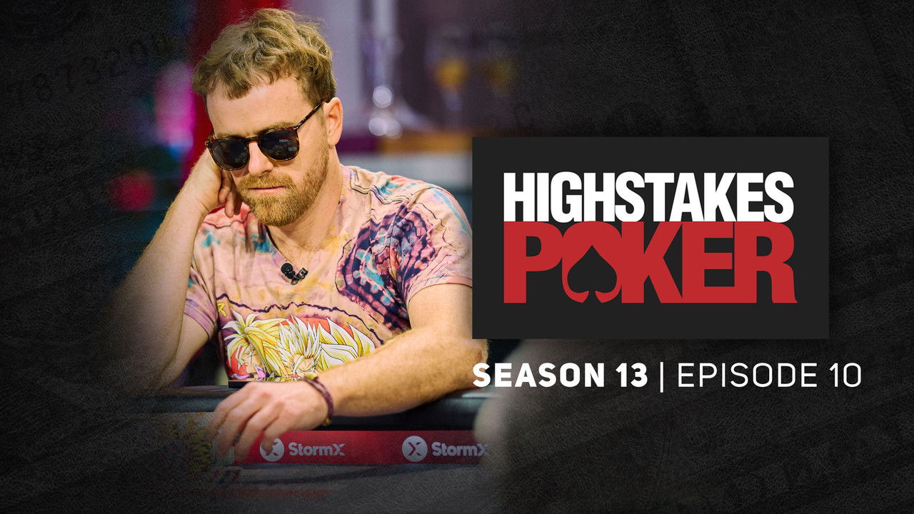 High Stakes Poker — Épisode 10