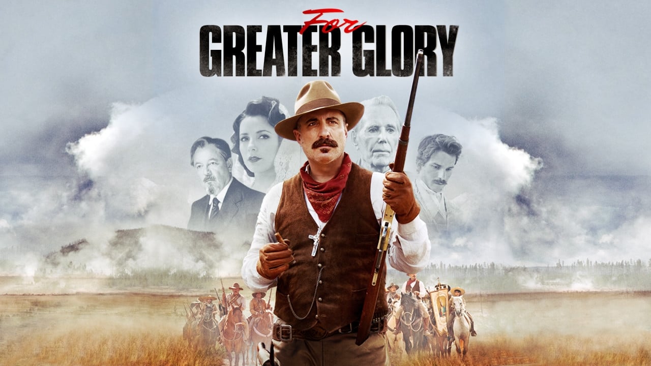 For Greater Glory: The True Story of Cristiada background