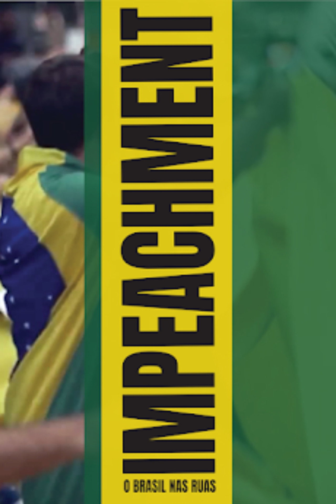 Impeachment: O Brasil nas Ruas filmaffisch