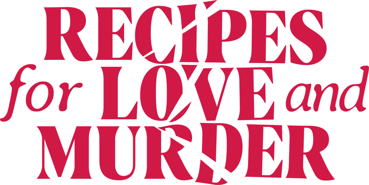 Recipes for Love and Murder