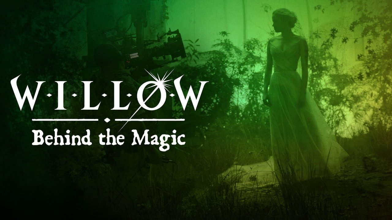 Willow: Behind the Magic