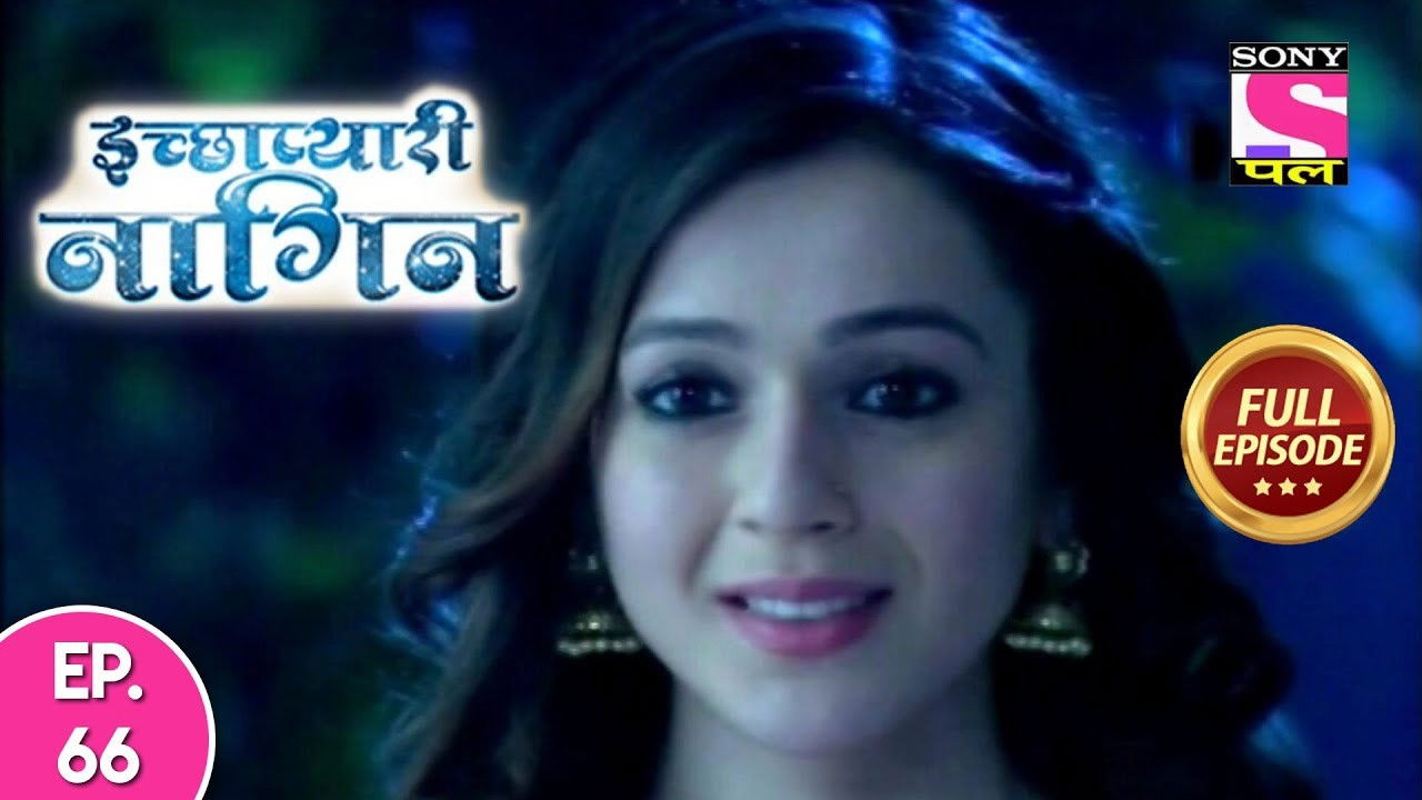 इच्छाप्यारी नागिन — Épisode 66