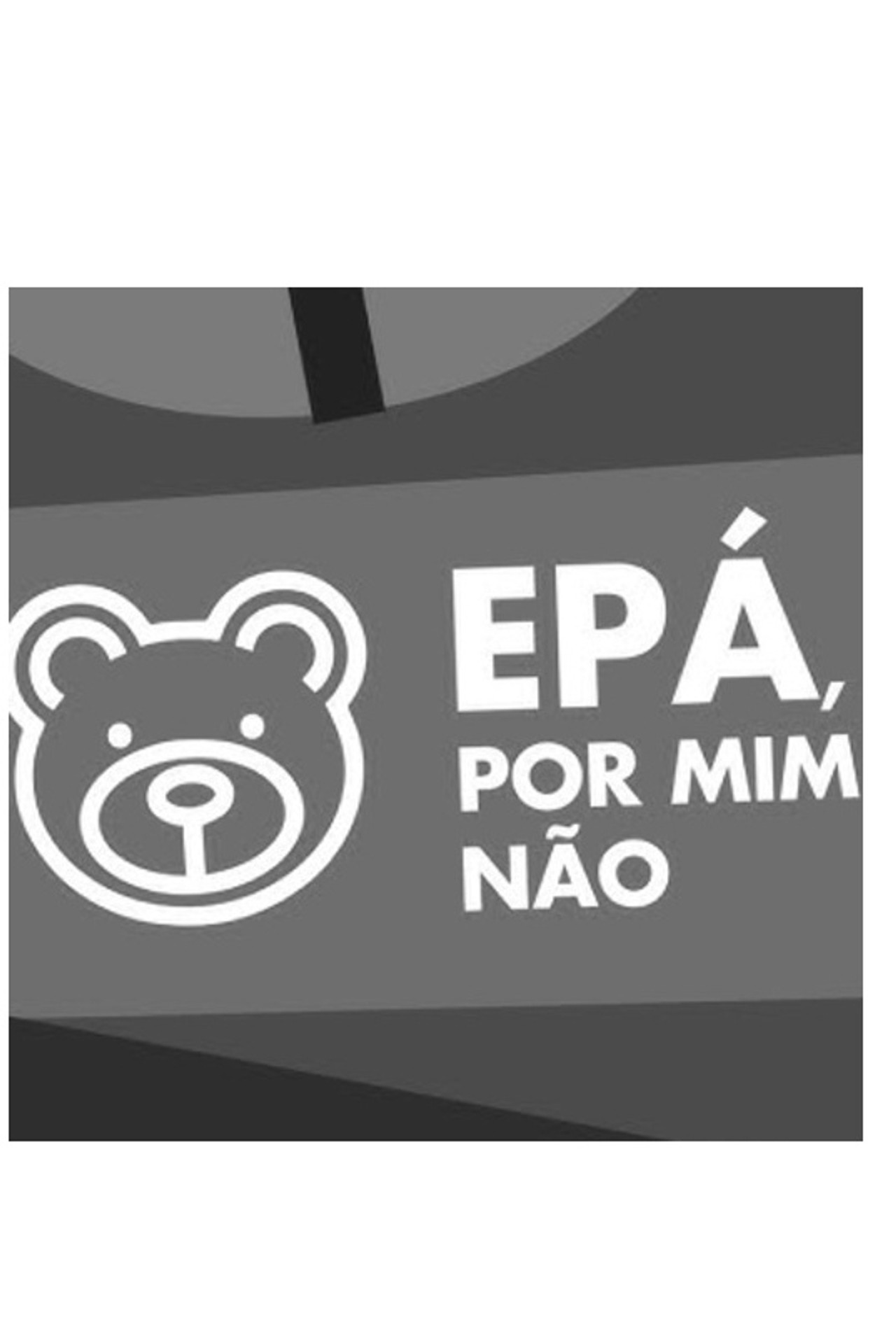 Epá, Por Mim Não