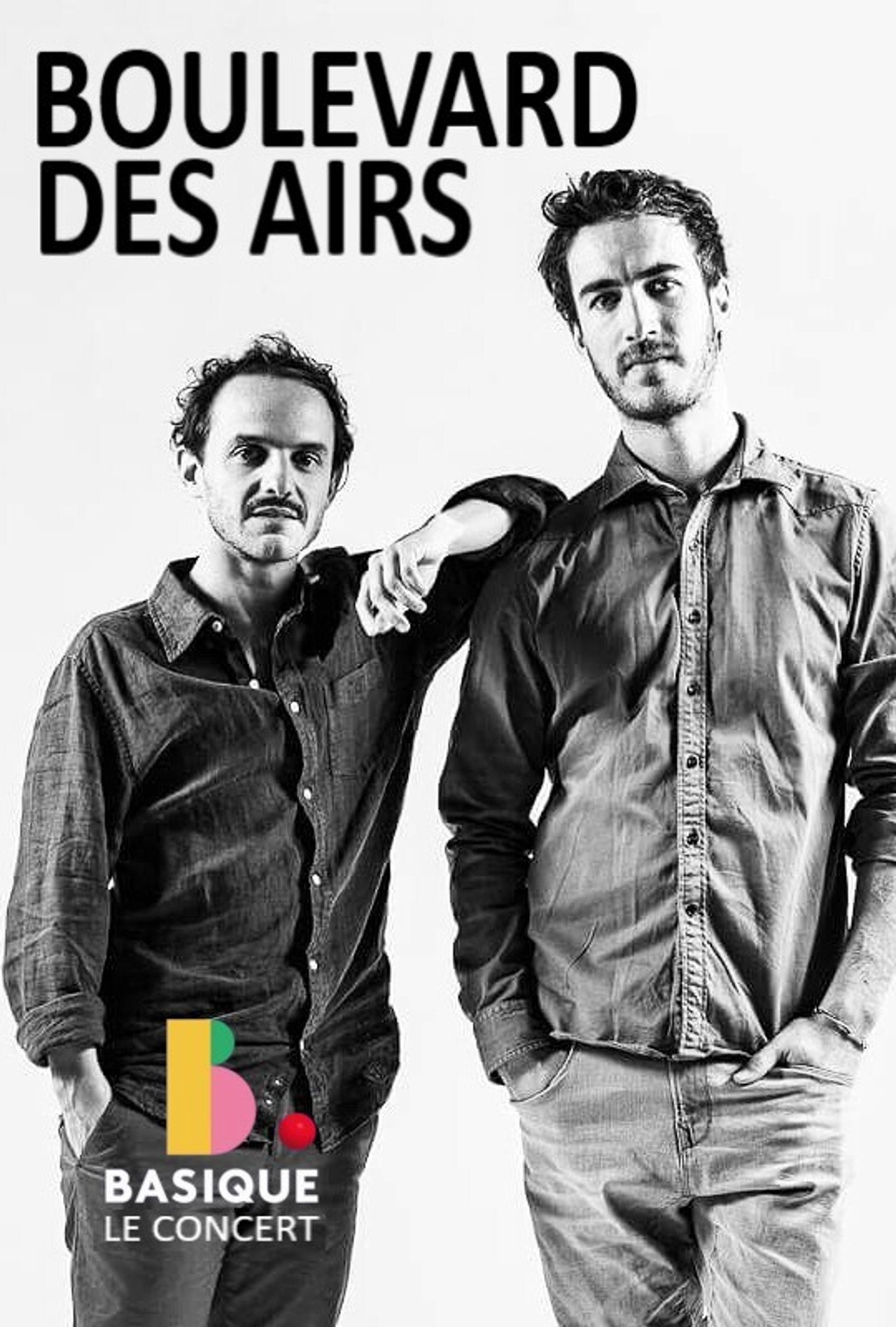 Boulevard des Airs - Basique le concert filmaffisch