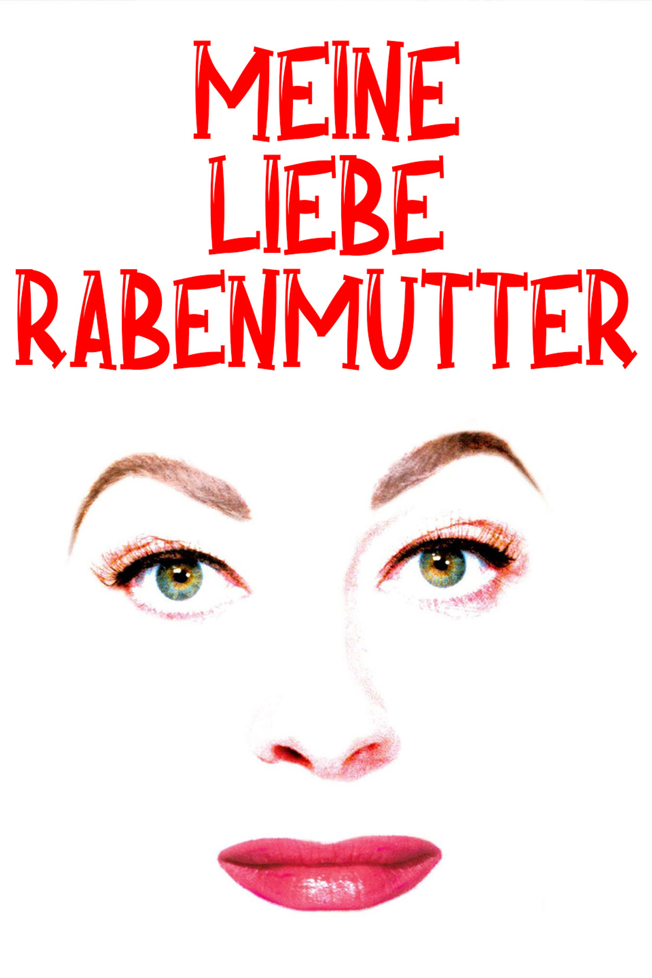 Meine liebe Rabenmutter