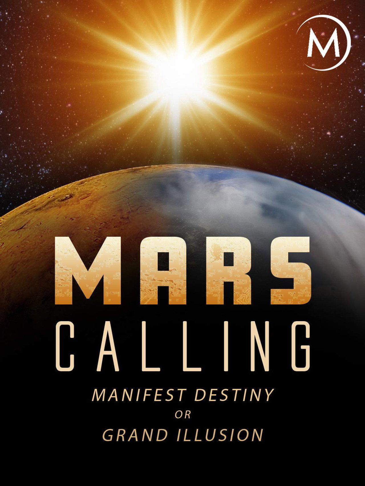 Mars Calling: Manifest Destiny or Grand Illusion? filmaffisch