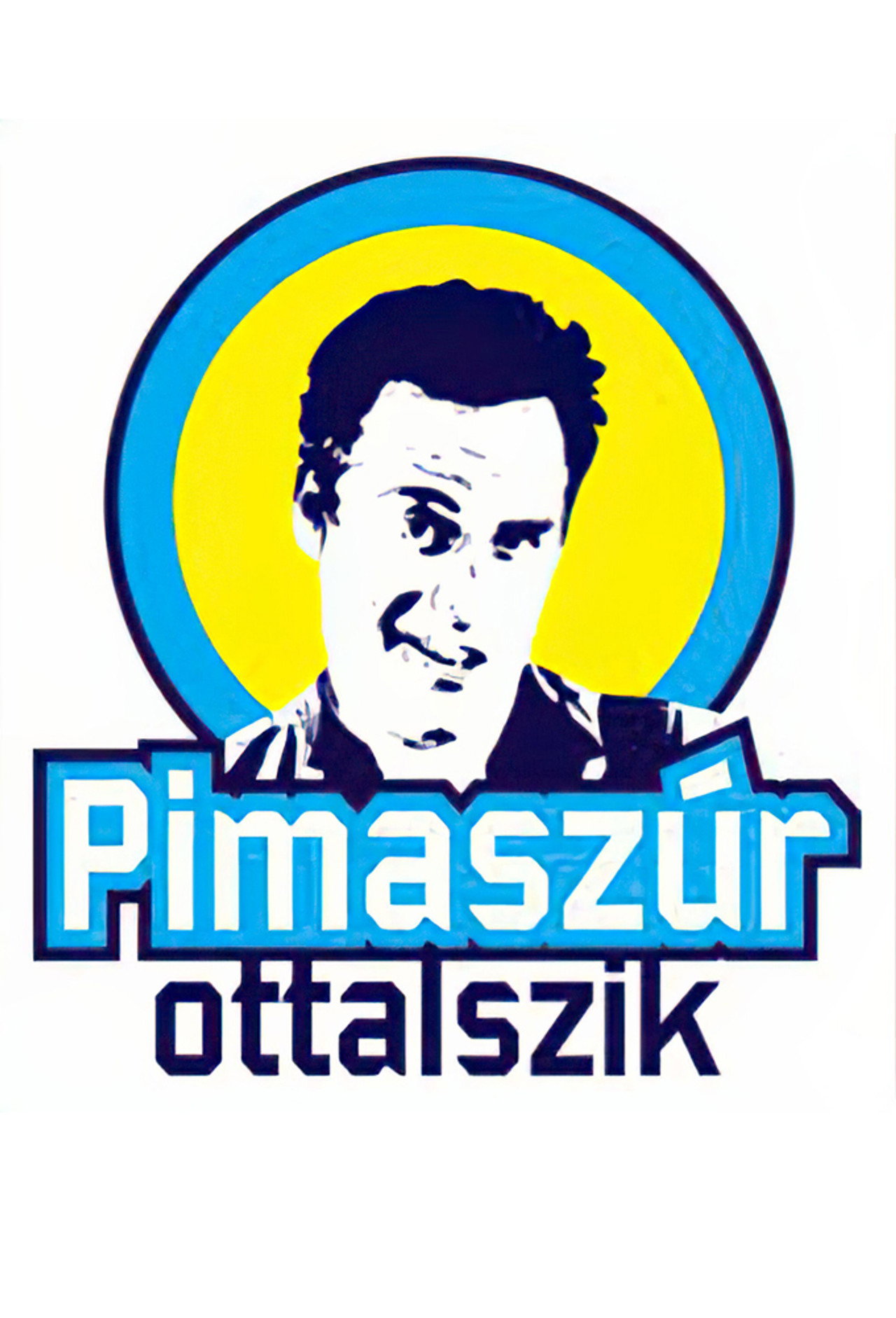 Pimasz úr ott alszik – plakát 1