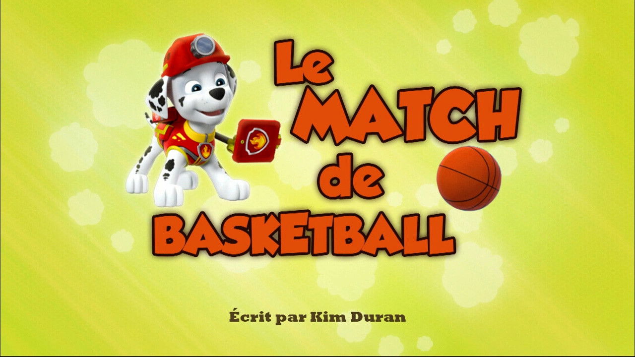 La Pat' Patrouille — Le Match de basketball