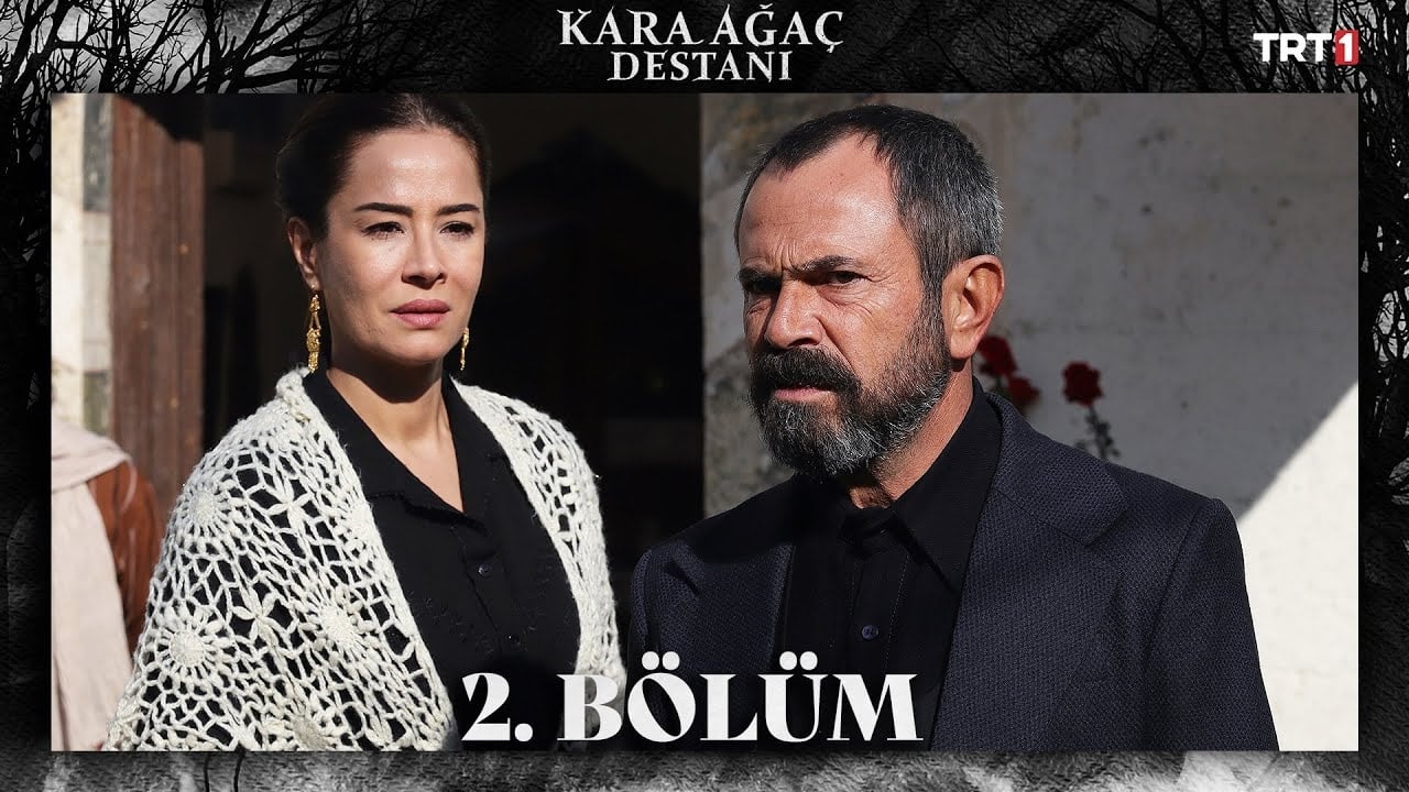 Kara Ağaç Destanı - Season 1 Episode 2 : Episode 2