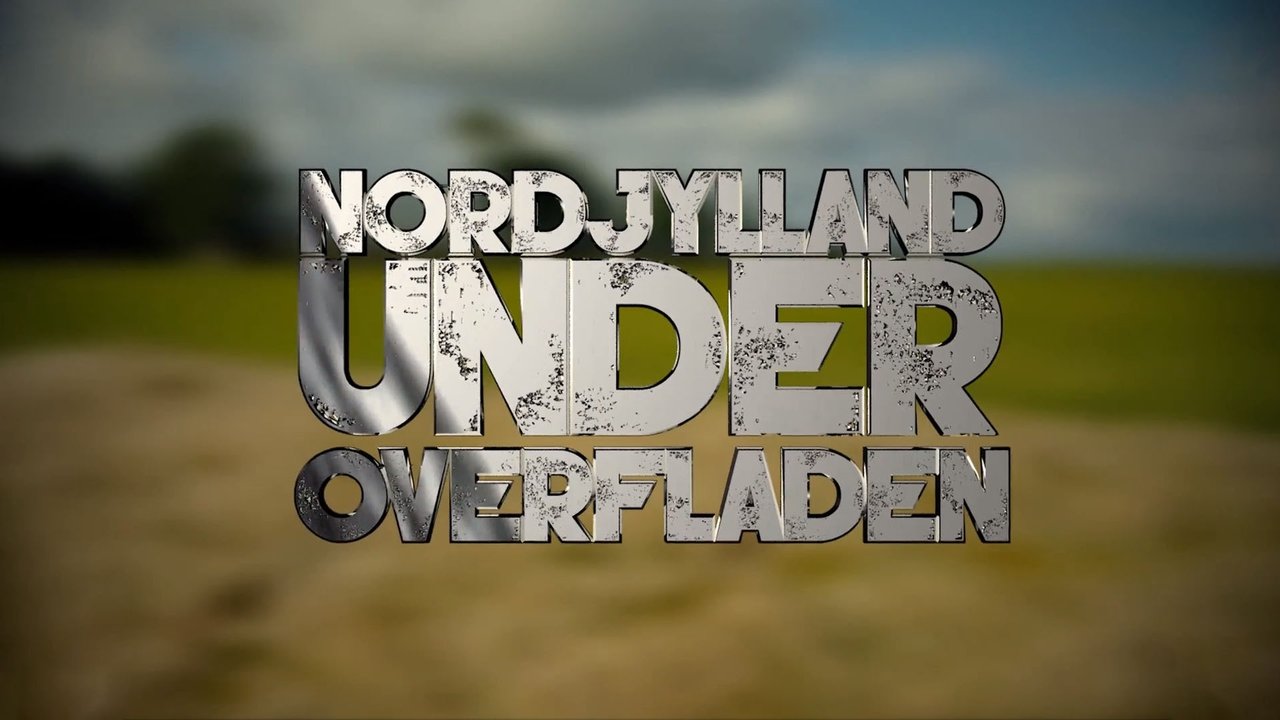 Nordjylland under overfladen