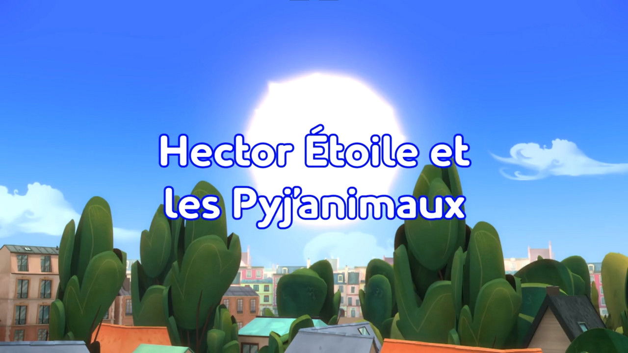 Pyjamasques — Hector Etoile et les Pyj'animaux