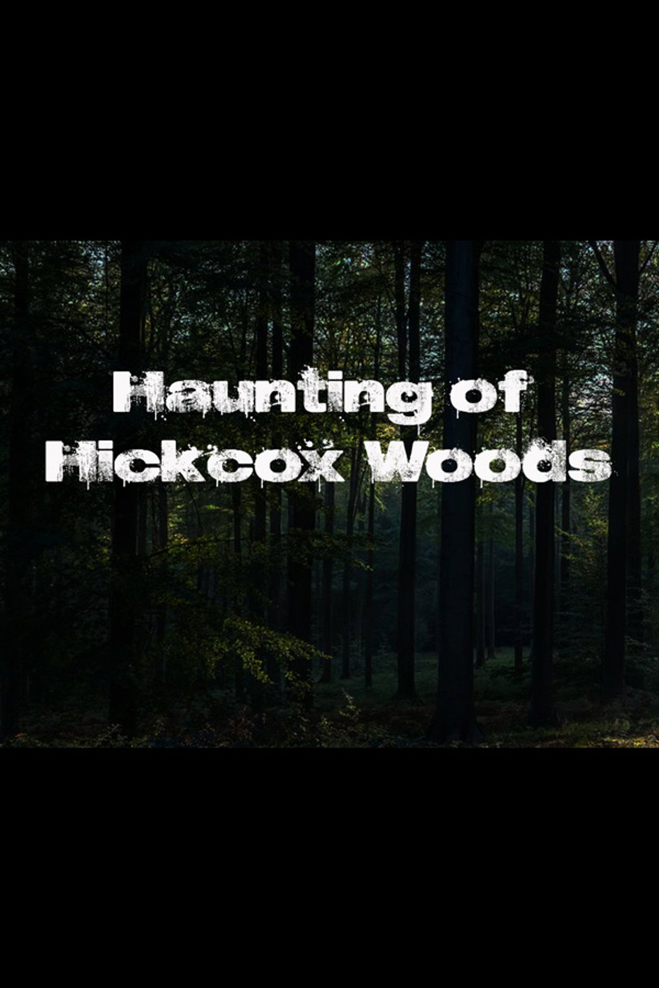 The Haunting of Hickcox Woods filmaffisch