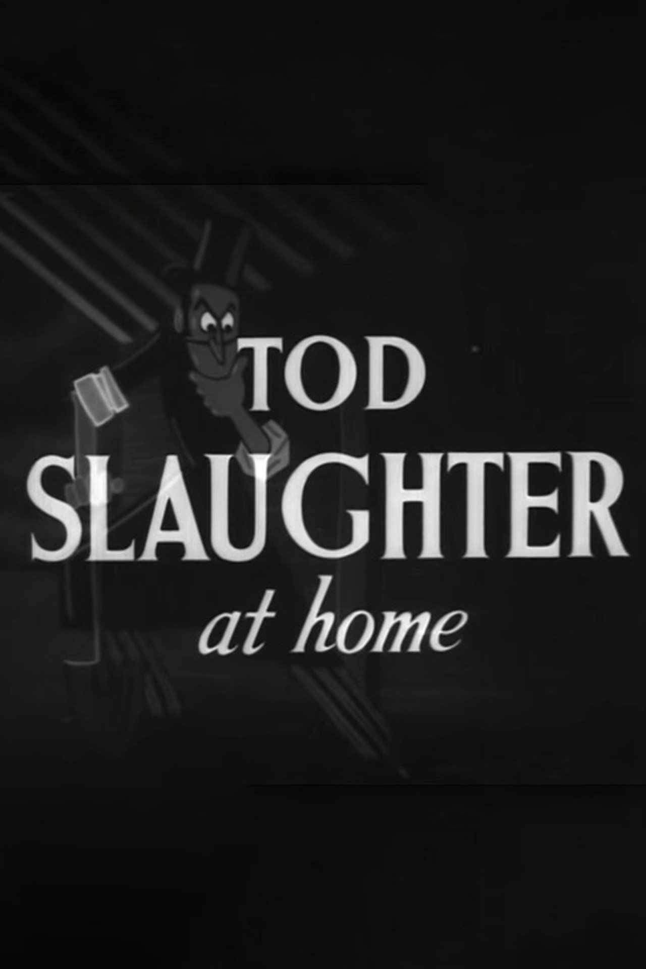 Tod Slaughter at Home filmaffisch