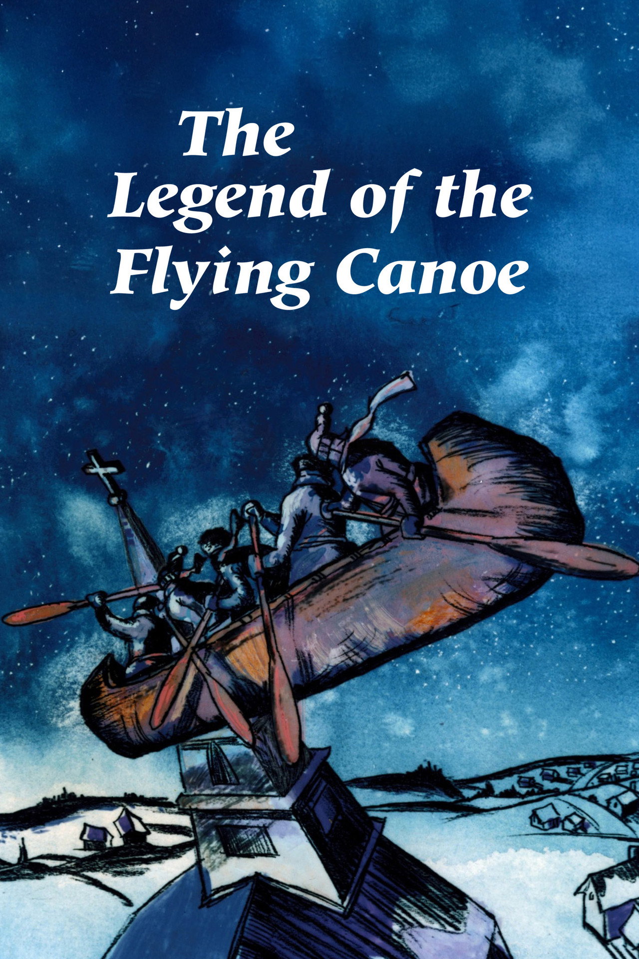 The Legend of the Flying Canoe