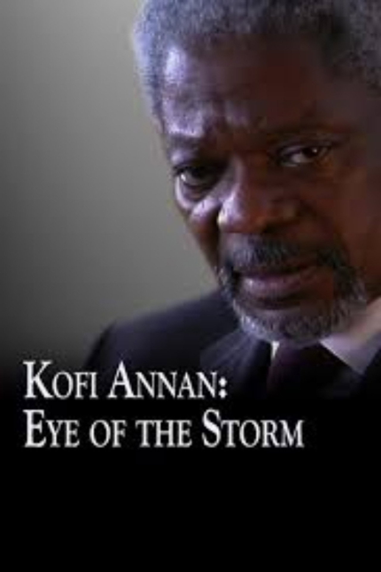 Kofi Annan: Eye of the Storm filmaffisch