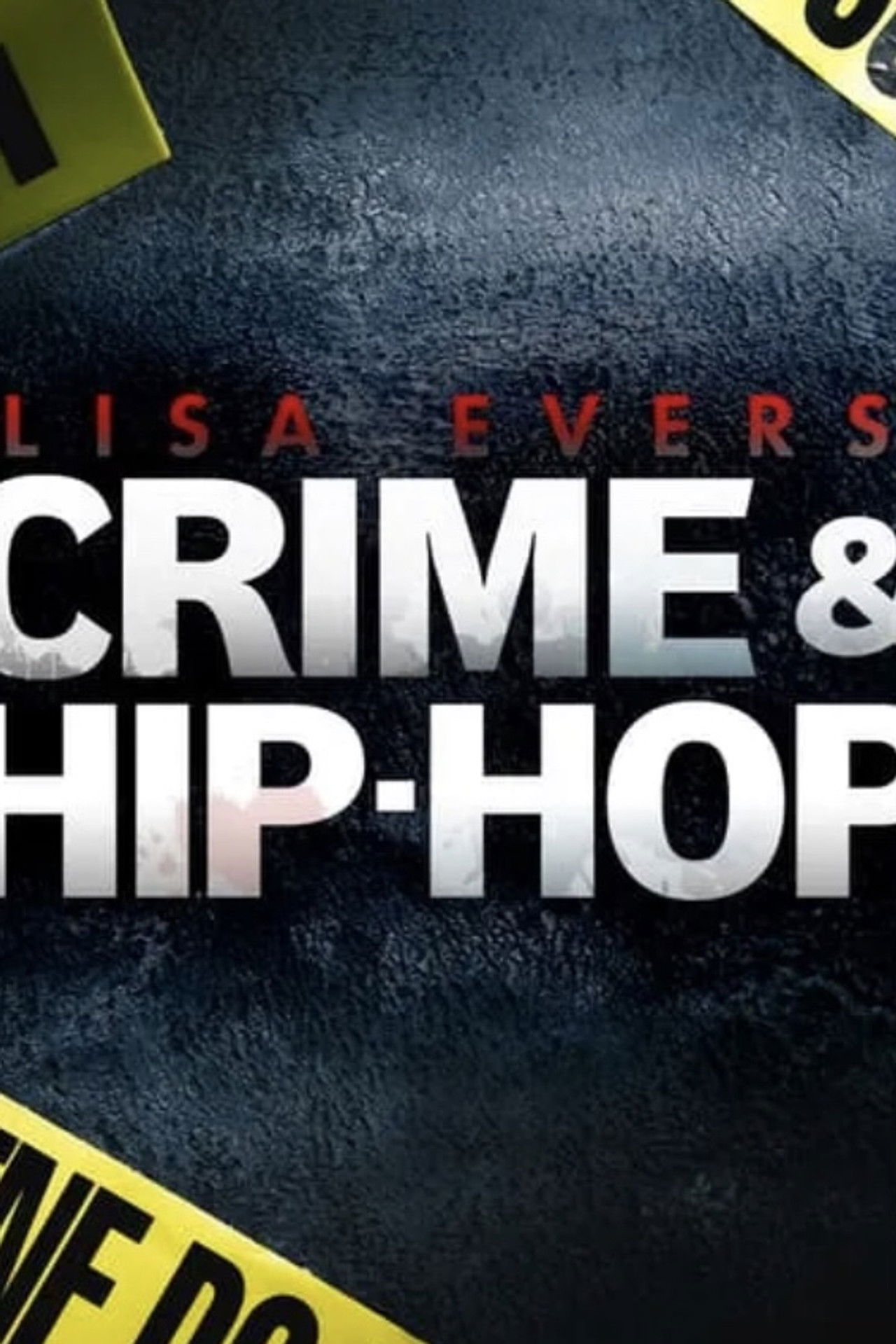 Lisa Evers: Crime and Hip Hop Backdrop