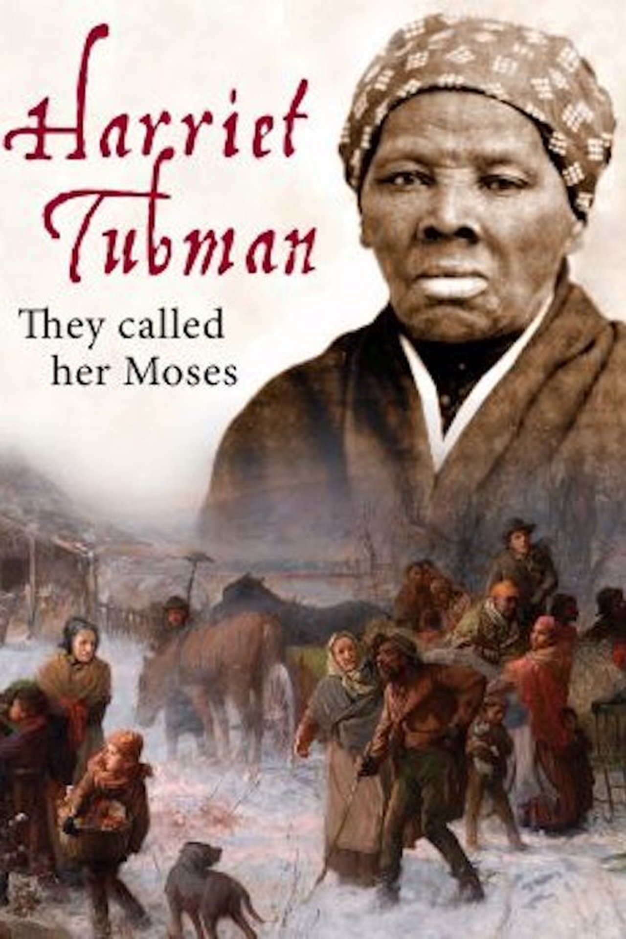 مشاهدة فيلم Harriet Tubman: They Called Her Moses مترجم بدون اعلانات - بوستر