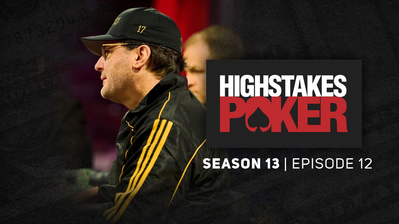 High Stakes Poker — Épisode 12