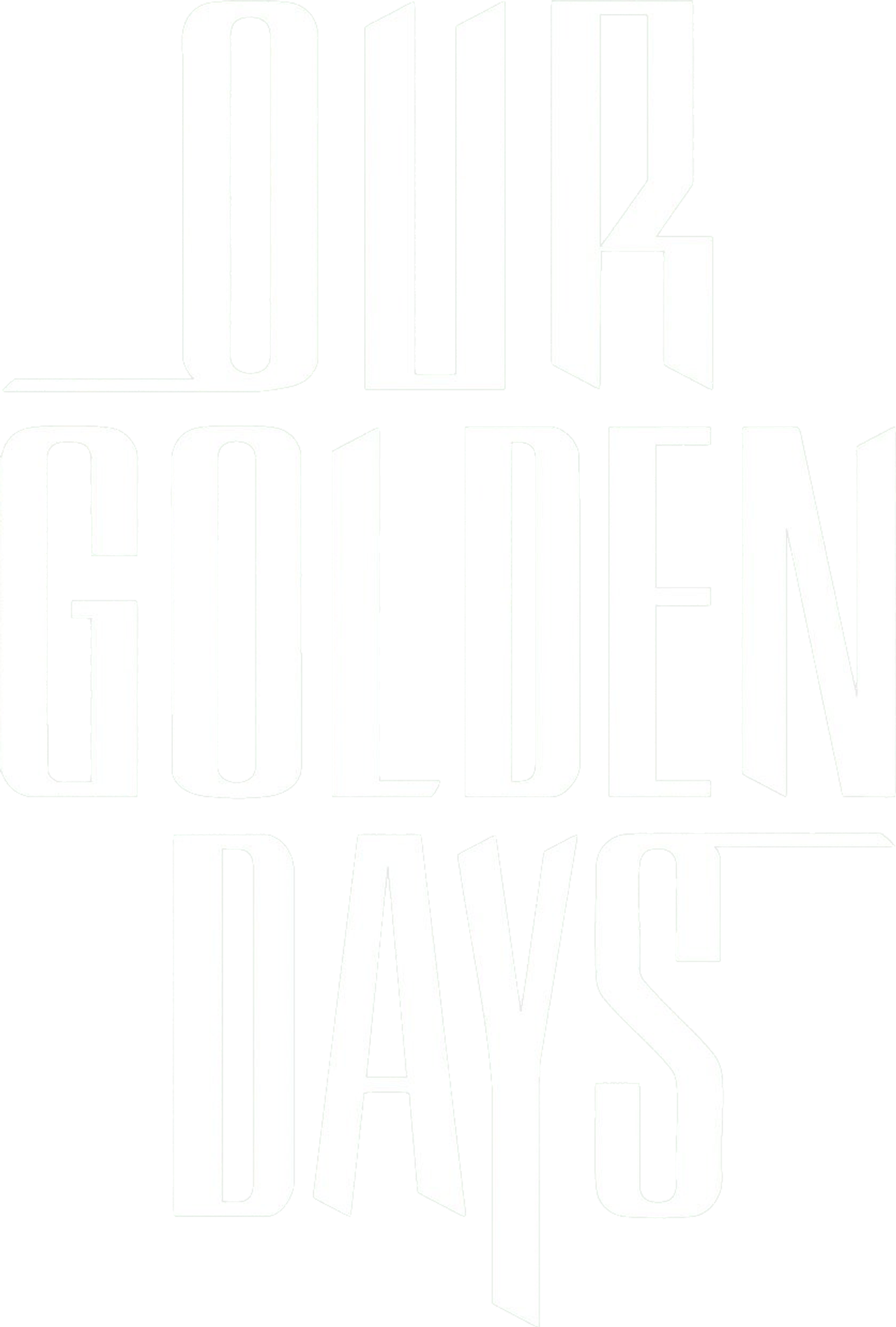 Our Golden Days