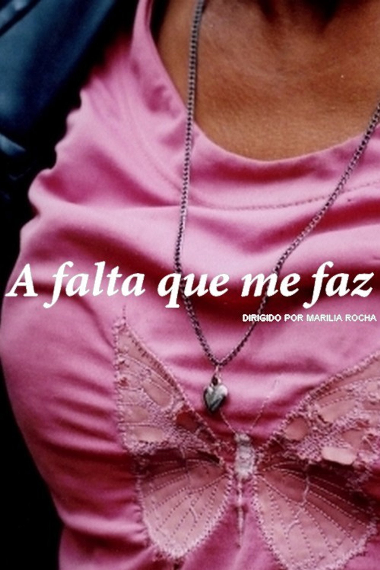 A Falta Que Me Faz filmaffisch
